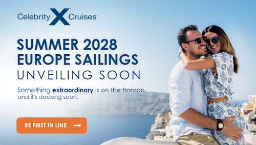 Celebrity Cruises Summer 2028 - COMING SOON!  promotional banner